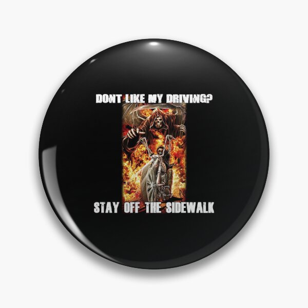 Item preview, DONT LIKE MY DRIVING? STAY OFF THE SIDEWALK designed and sold by Dark Black Graphics.