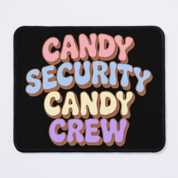 Item preview, Candy Security Candy Crew designed and sold by IHateDumplings.
