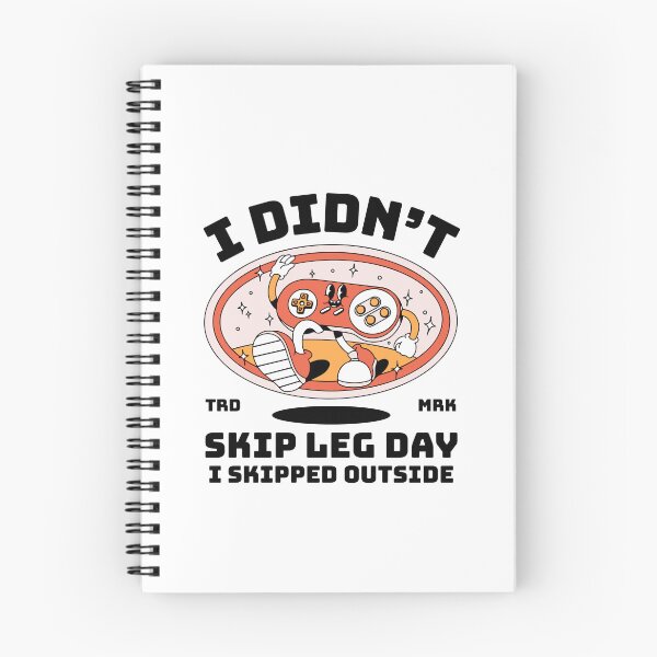 Item preview, I didn't skip leg day, I skipped outside designed and sold by Peerless-Prime.