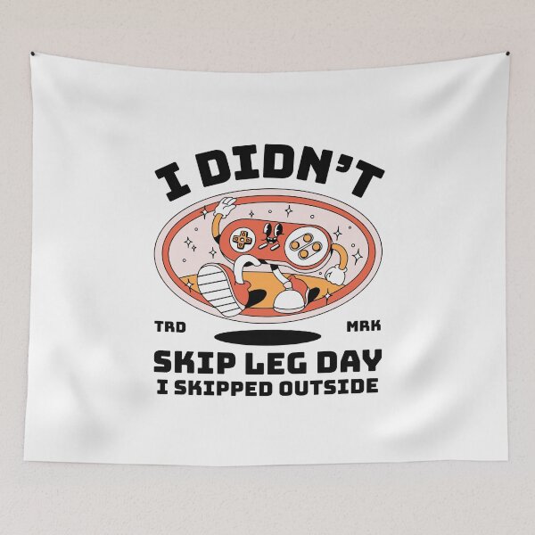 Item preview, I didn't skip leg day, I skipped outside designed and sold by Peerless-Prime.