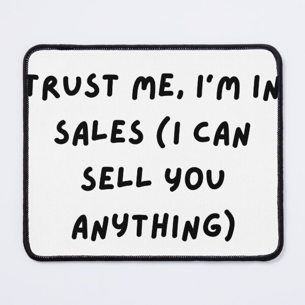 Item preview, Trust Me I’m in Sales Funny Quote designed and sold by Sassy Threads.