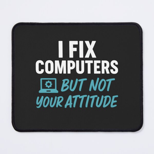 Item preview, Sarcastic IT Quote | “I Fix Computers but Not Your Attitude” | Funny Gift designed and sold by -TRAZZA-.