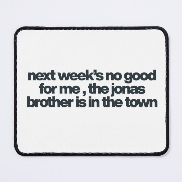 Item preview, Jonas brother quote  designed and sold by Ninicreatess.