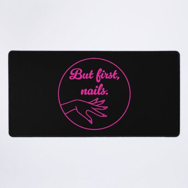Item preview, But First, Nails - Pink designed and sold by sillyjess.