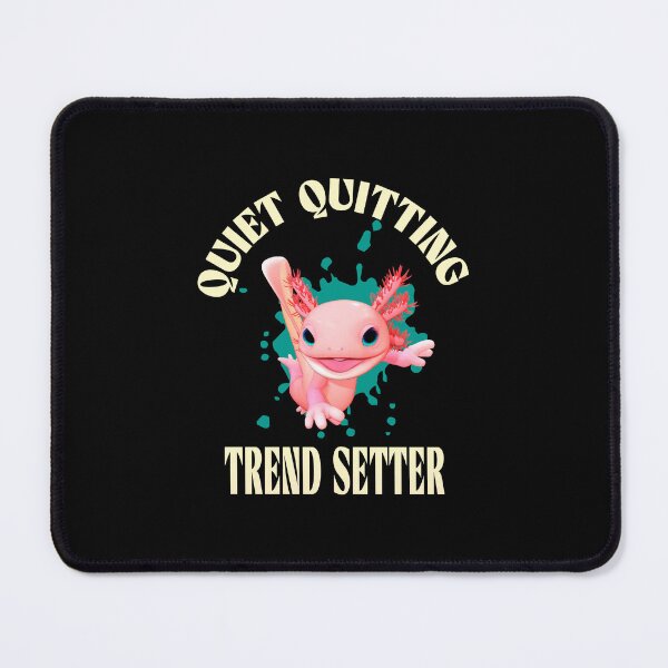 Item preview, Funny Pink Axolotl Quiet Quitting Trend Setter designed and sold by Vac1.