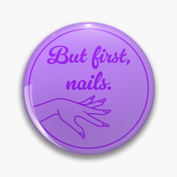 Item preview, But First, Nails - Purple designed and sold by sillyjess.