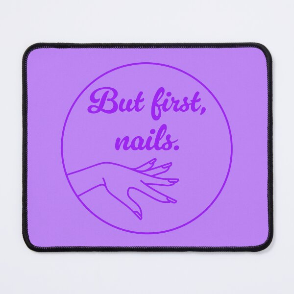 Item preview, But First, Nails - Purple designed and sold by sillyjess.