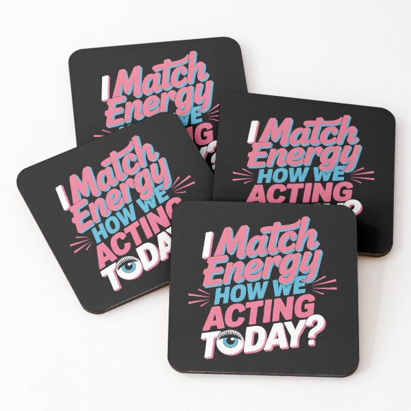 Item preview, I Match Energy How We Acting Today designed and sold by Redgiant87x.