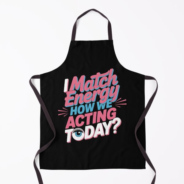Item preview, I Match Energy How We Acting Today designed and sold by Redgiant87x.