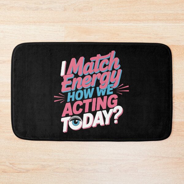 Item preview, I Match Energy How We Acting Today designed and sold by Redgiant87x.