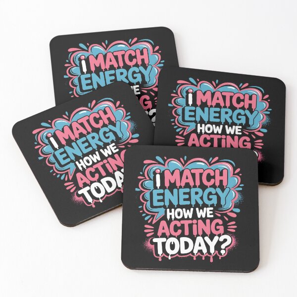Item preview, I Match Energy How We Acting Today designed and sold by Redgiant87x.