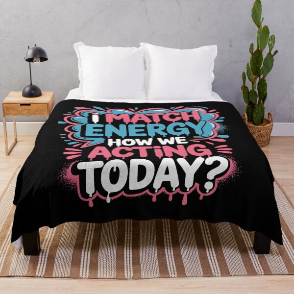 Item preview, I Match Energy How We Acting Today designed and sold by Redgiant87x.