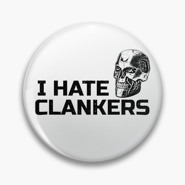Item preview, I Hate Clankers designed and sold by yvotyArt.