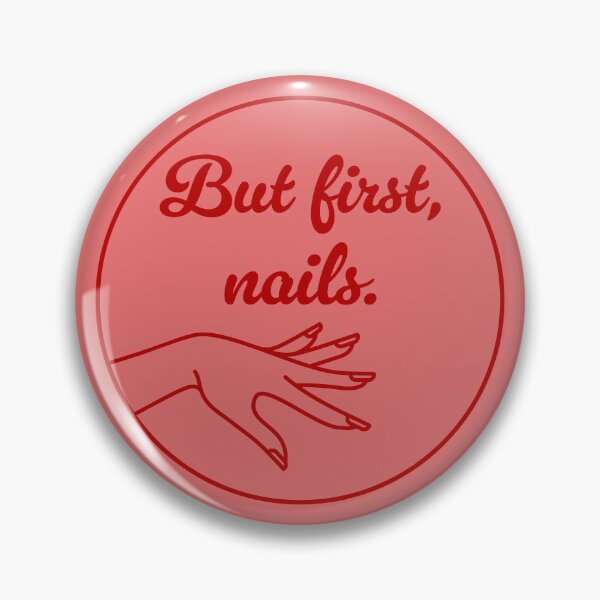 Item preview, But First, Nails - Scarlet designed and sold by sillyjess.