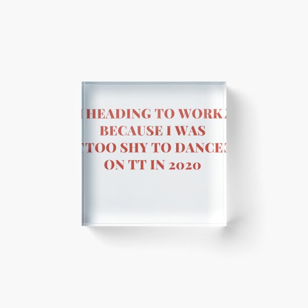 Item preview, Heading to Work Because I Was Too Shy to Dance on TT in 2020 – Funny Retro Quote Design designed and sold by MadSnail-Design.