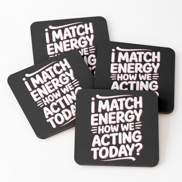 Item preview, I Match Energy How We Acting Today designed and sold by Redgiant87x.