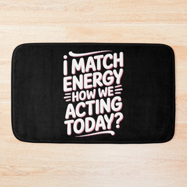 Item preview, I Match Energy How We Acting Today designed and sold by Redgiant87x.