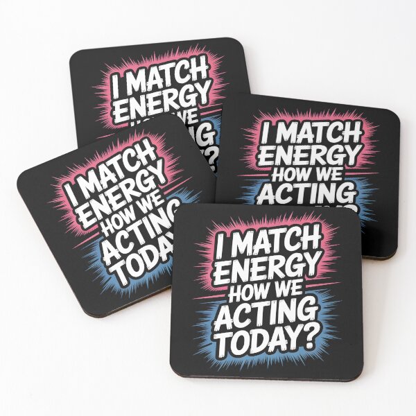 Item preview, I Match Energy How We Acting Today designed and sold by Redgiant87x.