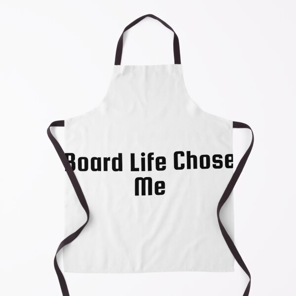 Item preview, Board Life Chose Me designed and sold by Ninjacatoff.