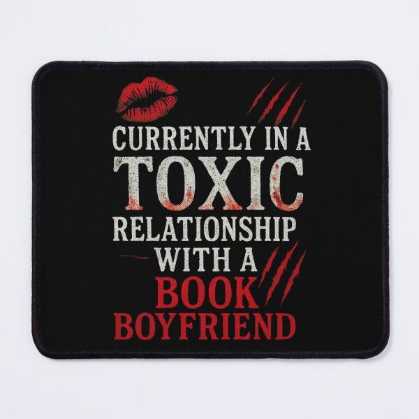 Item preview, Toxic relationship with book boyfriend  designed and sold by Fictional and Feral.