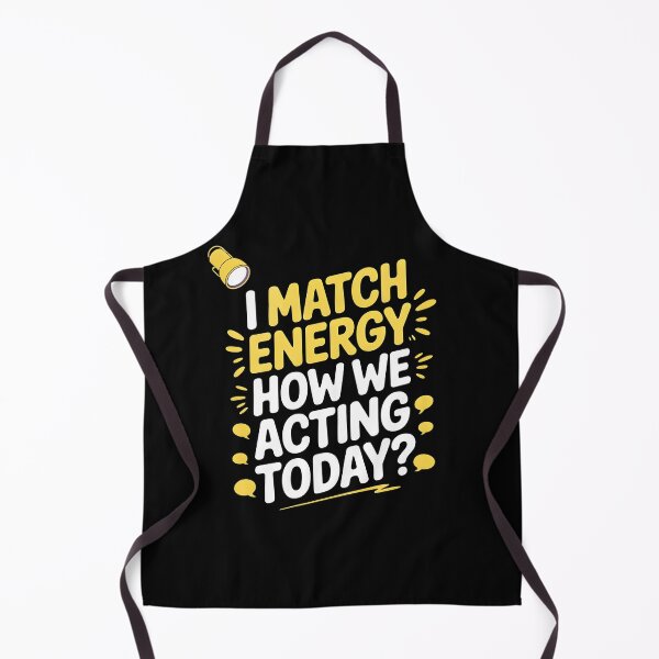 Item preview, I Match Energy How We Acting Today designed and sold by Redgiant87x.