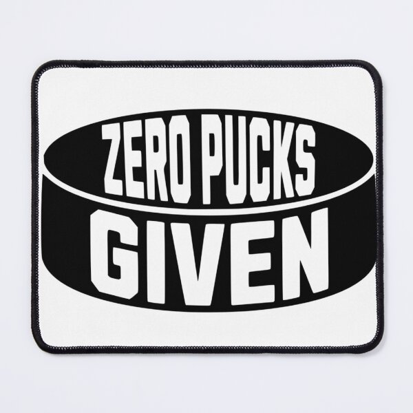 Item preview, Zero Pucks Given designed and sold by FloraliteCo.