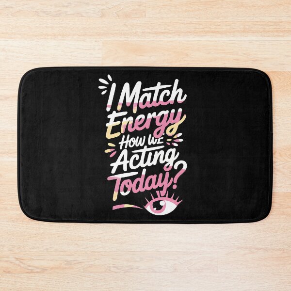 Item preview, I Match Energy How We Acting Today designed and sold by Redgiant87x.