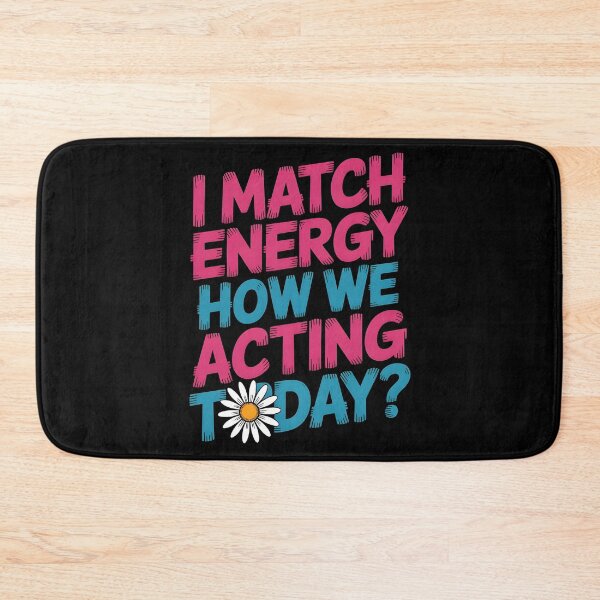 Item preview, I Match Energy How We Acting Today designed and sold by Redgiant87x.