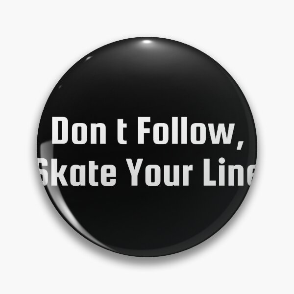 Item preview, Don’t Follow, Skate Your Line designed and sold by Ninjacatoff.