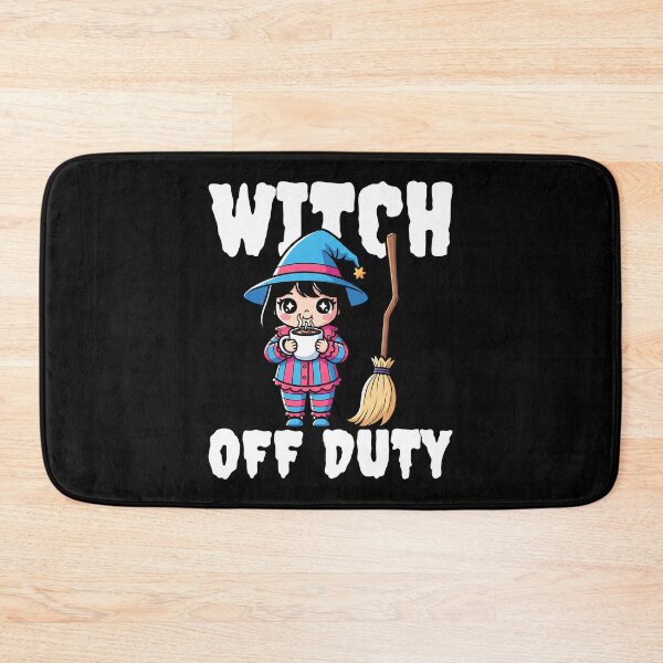 Item preview, WITCH OFF DUTY - WITCH HALLOWEEN designed and sold by KEF Custom.