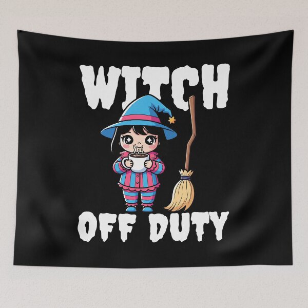 Item preview, WITCH OFF DUTY - WITCH HALLOWEEN designed and sold by KEF Custom.