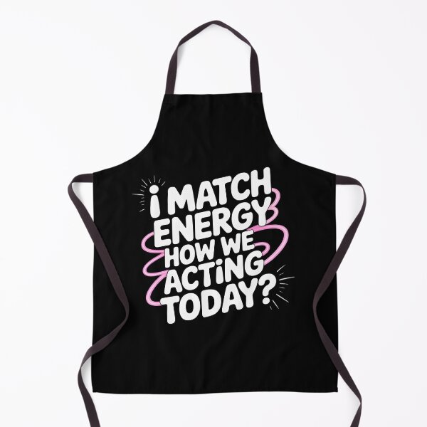 Item preview, I Match Energy How We Acting Today designed and sold by Redgiant87x.