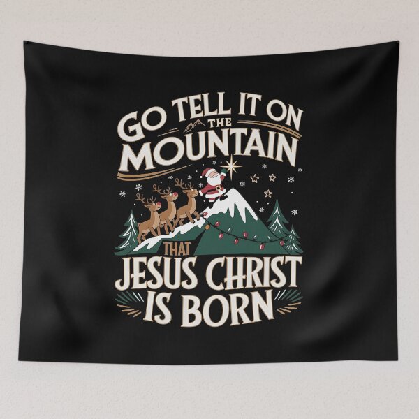 Item preview, Go Tell it On The Mountain That Jesus Christ Is Born - A perfect gift for those who love Christmas, faith, and a touch of humor with Santa on top of the mountain! designed and sold by ZyziowskyArt.