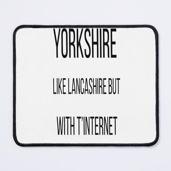 Item preview, Yorkshire like Lancashire but with T'INTERNET designed and sold by HimUpNorth.