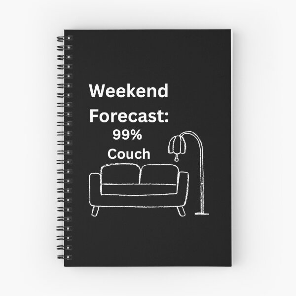 Item preview, Weekend Forecast: 99% Couch Time Ahead designed and sold by Quantum Canvas Empire.