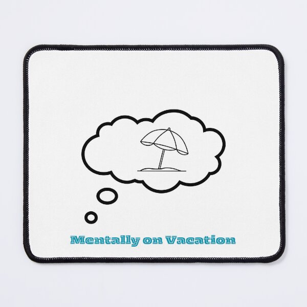 Item preview, Mentally on vacation designed and sold by LifeInQuotes Masch1988.