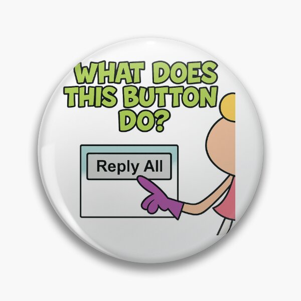 Artikelvorschau, Was macht dieser Button? – Allen antworten Parodie-Design entworfen und verkauft von Uh8meright.