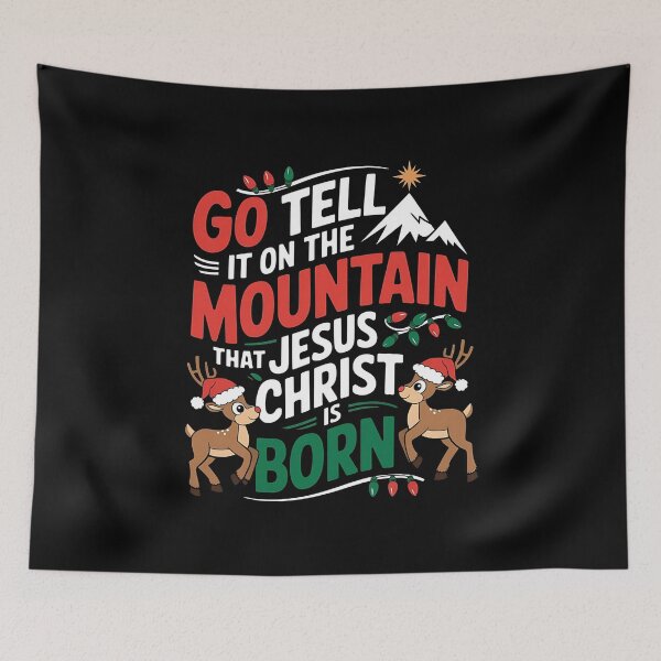 Item preview, Go Tell it On The Mountain That Jesus Christ Is Born - A perfect gift for those who love Christmas, faith, and a bit of holiday humor! designed and sold by ZyziowskyArt.