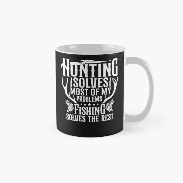 Item preview, Hunting Solves Most of My Problems...Fishing Solves The Rest designed and sold by AlienOccupation.