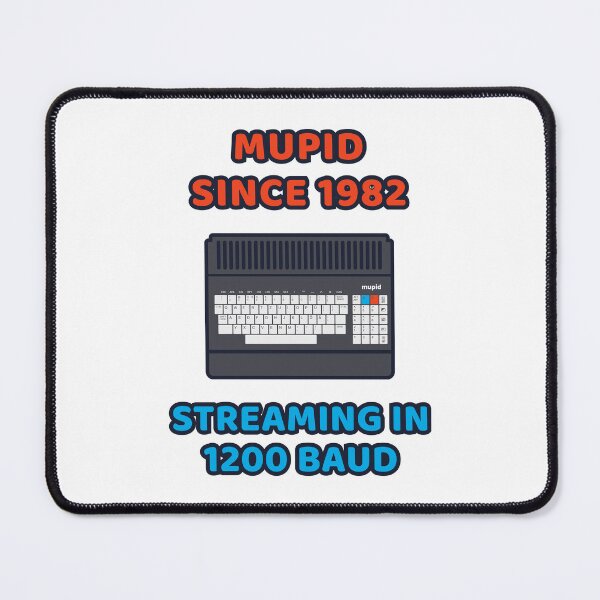 Item preview, MUPID: Streaming in 1200 Baud since 1982 designed and sold by WurmWeb.DesignShop.