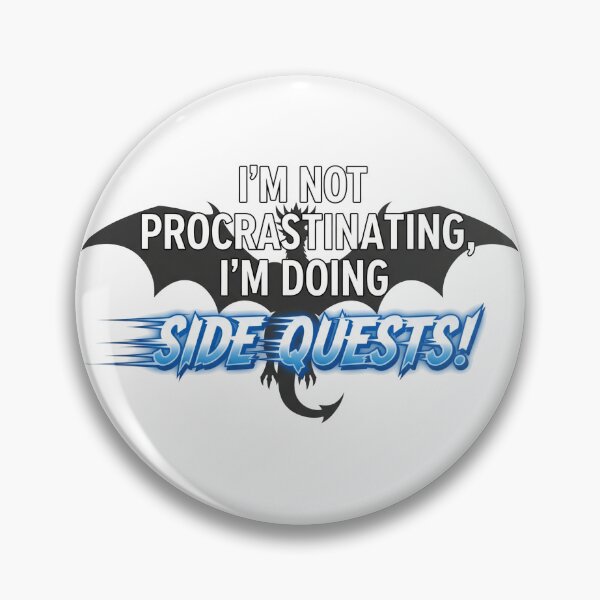 Item preview, I'm not procrastinating I'm doing SIDE QUESTS! designed and sold by Nucbit.