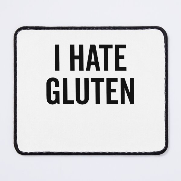 Item preview, I Hate Gluten designed and sold by Frank Ring.