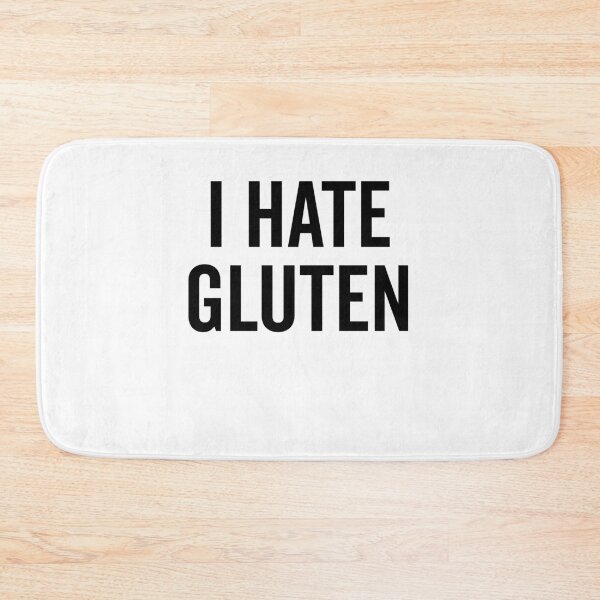 Item preview, I Hate Gluten designed and sold by Frank Ring.
