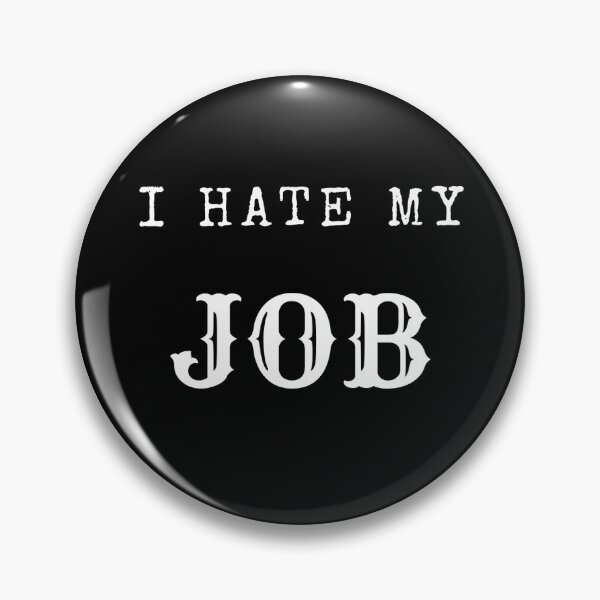 Item preview, I Hate My Job – Bold Anti-Work Statement Design designed and sold by ClockedOutClub.