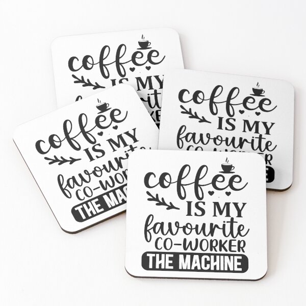 Item preview, Coffee Is My Favourite Co-Worker: The Machine designed and sold by Vision Crafted.