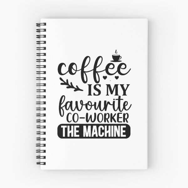 Item preview, Coffee Is My Favourite Co-Worker: The Machine designed and sold by Vision Crafted.