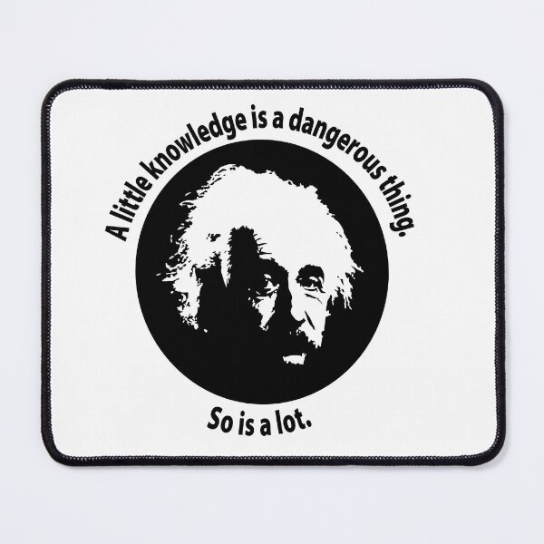 Item preview, Einstein on the Danger of Knowledge designed and sold by DoubleCap Design.