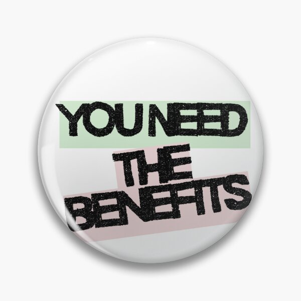 Item preview, You Need The Benefits – Work Life Humor Design designed and sold by ClockedOutClub.