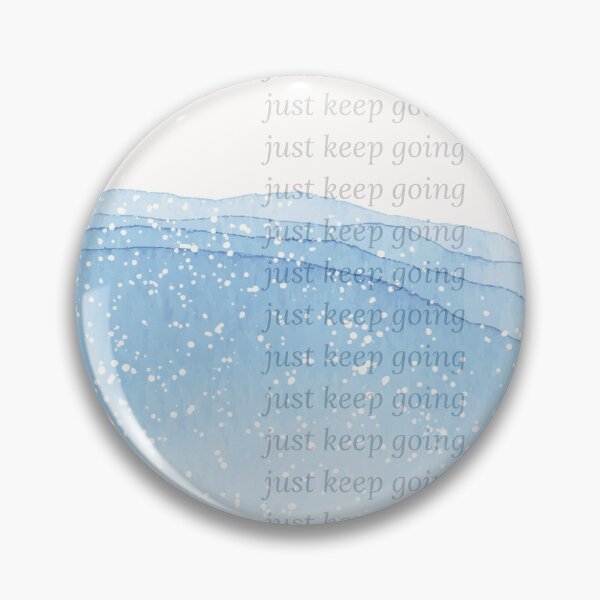 Item preview, Just Keep Going designed and sold by Spike The Punch Design Co..