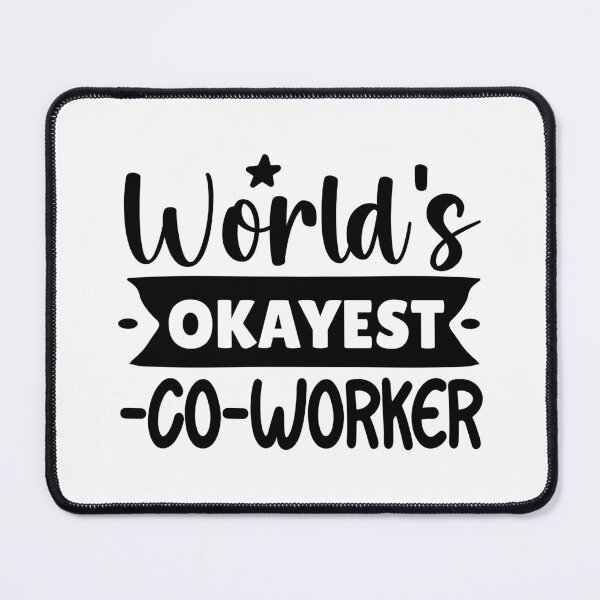 Item preview, World's Okayest Co-Worker designed and sold by Vision Crafted.
